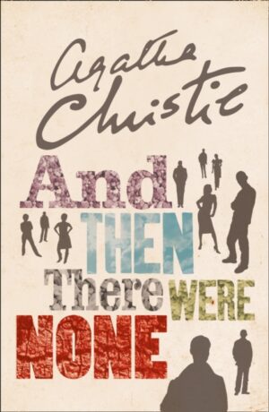And Then There Were None - Worlds Favorite Agatha Christie Book Volume One