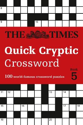 Times Quick Cryptic Crossword Book 5 - 100 world-famous crossword puzzles (The Times Crosswords)