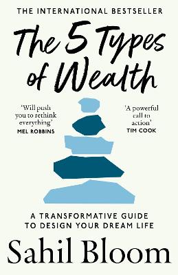 5 Types Of Wealth - A Transformative Guide To Design Your Dream Life