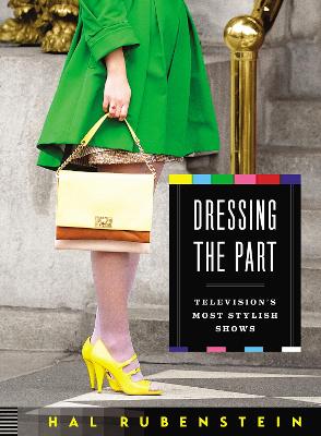 Dressing the Part - Television's Most Stylish Shows