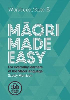 Maori Made Easy Workbook 8 - Kete 8