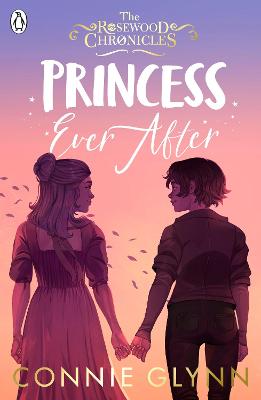 Princess Ever After - 5 Rosewood Chronicles