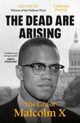 Dead Are Arising - The Life Of Malcolm X
