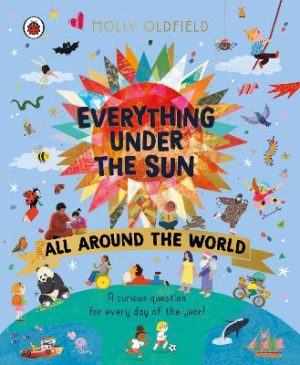 Everything Under the Sun - All Around the World - A curious question for every day of the year