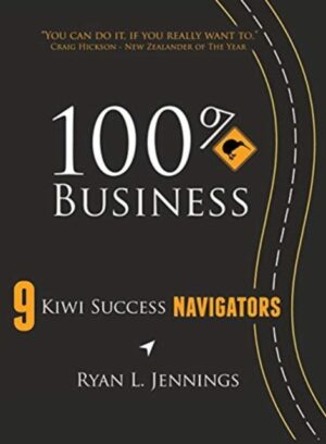 100% Kiwi Business -  9 Kiwi Success Navigators -  2018