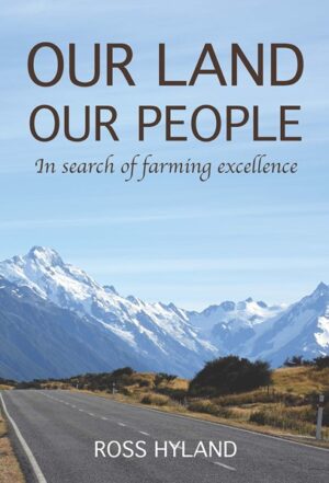 Our Land Our People - In Search Of Farming Excellence
