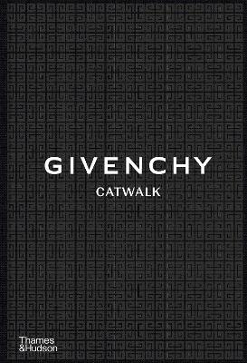 Givenchy Catwalk -  The Complete Collections