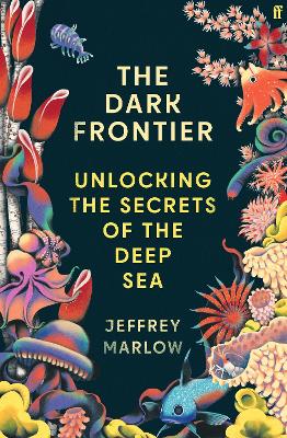 Dark Frontier - Unlocking the Secrets of the Deep Sea