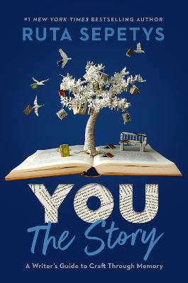 You - The Story - A Writers Guide To Craft Through Memory