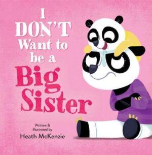 I Dont Want to be a Big Sister