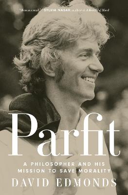Parfit - A Philosopher And His Mission To Save Morality