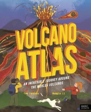 Volcano Atlas - An Epic Journey Around the World's Most Incredible Volcanoes