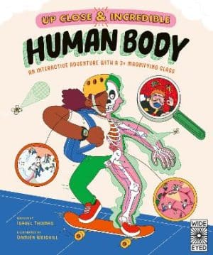 Human Body - An Interactive Adventure with a 3x Magnifying Glass