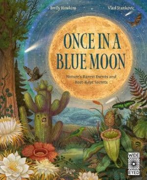 Once In A Blue Moon - Nature's rarest events and best-kept secrets