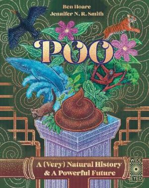 Poo - A Very Natural History And A Powerful Future