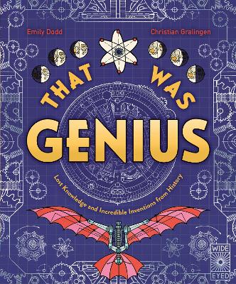 That Was Genius - Lost Knowledge And Incredible Inventions From History