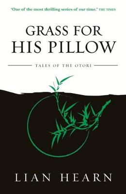 Grass For His Pillow - 2 Tales Of The Otori