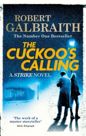 Cuckoos Calling - 1 Cormoran Strike