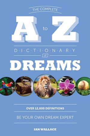 Complete A To Z Dictionary Of Dreams