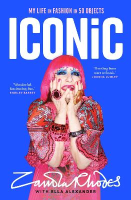 Iconic  -  My Life in Fashion in 50 Objects