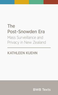 Post Snowden Era - Mass Surveillance And Privacy In New Zealand