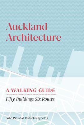 Auckland Architecture - A Walking Guide