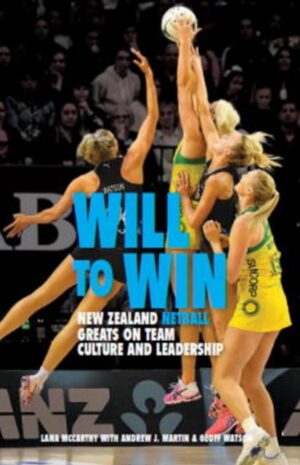 Will To Win - New Zealand Netball Greats On Team Culture And Leadership