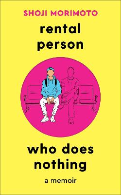Rental Person Who Does Nothing - A Memoir