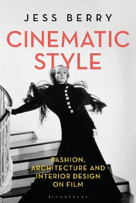 Cinematic Style -  Fashion  Architecture and Interior Design on Film