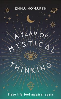 Year Of Mystical Thinking - Make Life Feel Magical Again