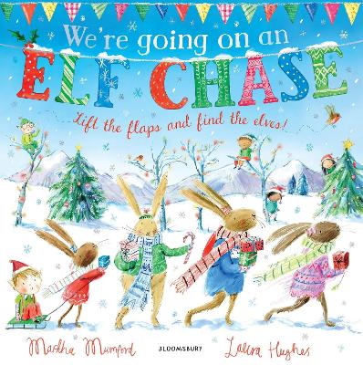 Were Going on an Elf Chase - A Lift-the-Flap Adventure