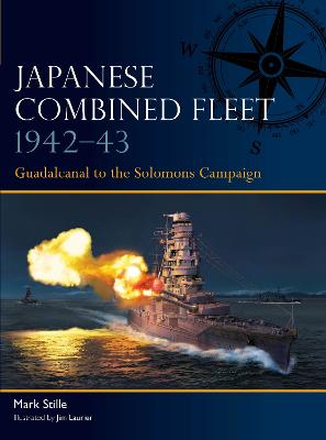 Japanese Combined Fleet 1942-43 - Guadalcanal to the Solomons Campaign