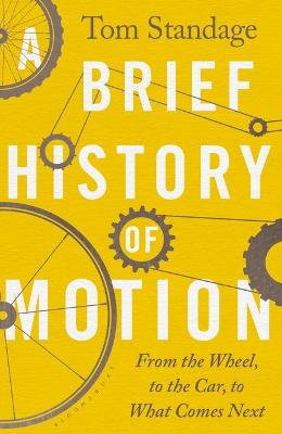Brief History of Motion - From The Wheel To The Car