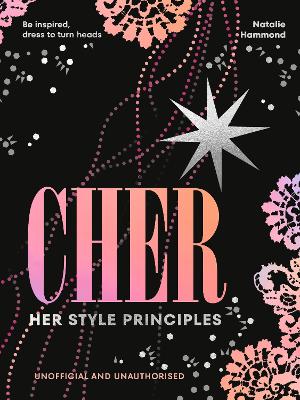 CHER -: Her Style Principles - Be inspired, dress to turn heads
