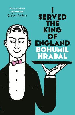 I Served The King Of England - Featuring an introduction by Adam Thirlwell