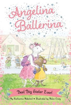 Best Big Sister Ever - Angelina Ballerina