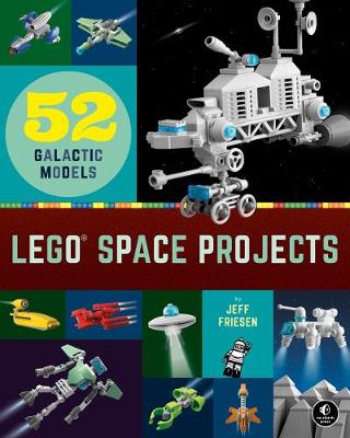 Lego Space Projects - 52 Galactic Models