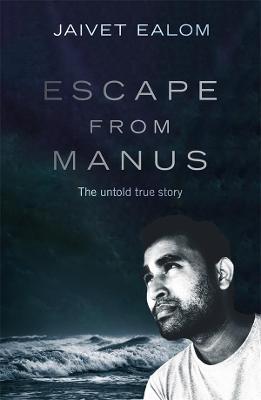 Escape From Manus - The Untold True Story