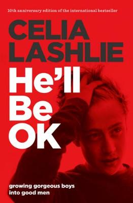Hell Be OK - Growing Gorgeous Boys Into Good Men - 10th Anniversary Edition