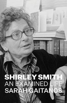 Shirley Smith - An Examined Life