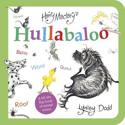 Hairy Maclarys Hullabaloo - A Lift-the-Flap Book of Animal Noises