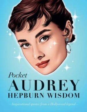 Pocket Audrey Hepburn Wisdom -  Inspirational quotes from a film icon