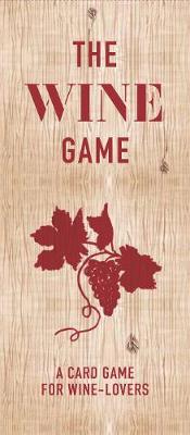 Wine Game - A Card Game For Wine Lovers