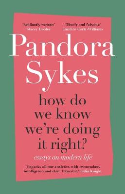 How Do We Know Were Doing It Right? -  Essays on Modern Life
