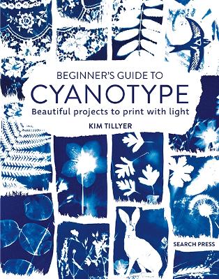 Beginners Guide To Cyanotype - Beautiful Projects To Print With Light