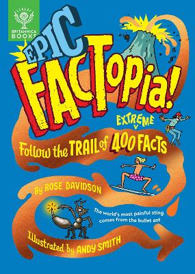 Epic FACTopia - Follow the trail of 400 extreme facts