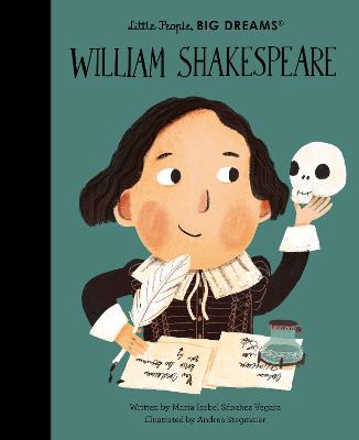 William Shakespeare - Little People BIG DREAMS