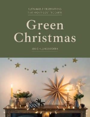 Green Christmas - Sustainable Celebrations That Wont Cost The Earth