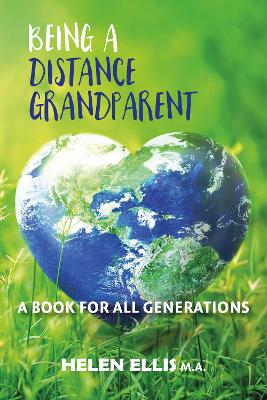 Being A Distance Grandparent -  A Book for ALL Generations