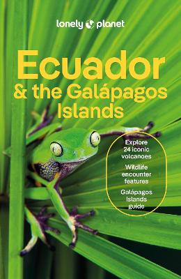Ecuador and the Galapagos Islands - Lonely Planet Guide